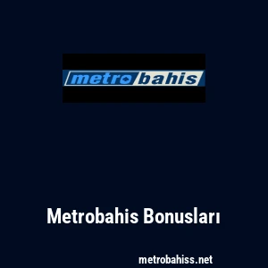 Metrobahis Bonusları
