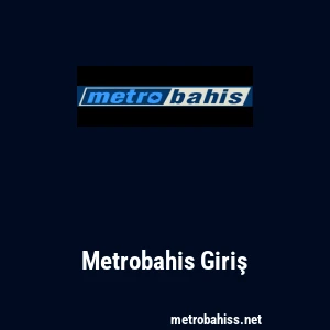 Metrobahis Giriş