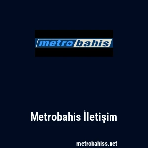 Metrobahis İletişim