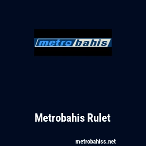 Metrobahis Rulet