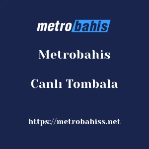 Metrobahis Canlı Tombala