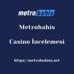 Metrobahis Casino İncelemesi