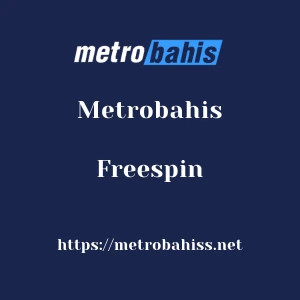 Metrobahis Freespin