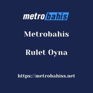 Metrobahis Rulet Oyna