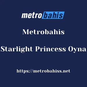 Metrobahis Starlight Princess Oyna
