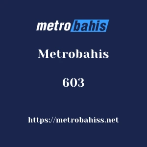 Metrobahis 603
